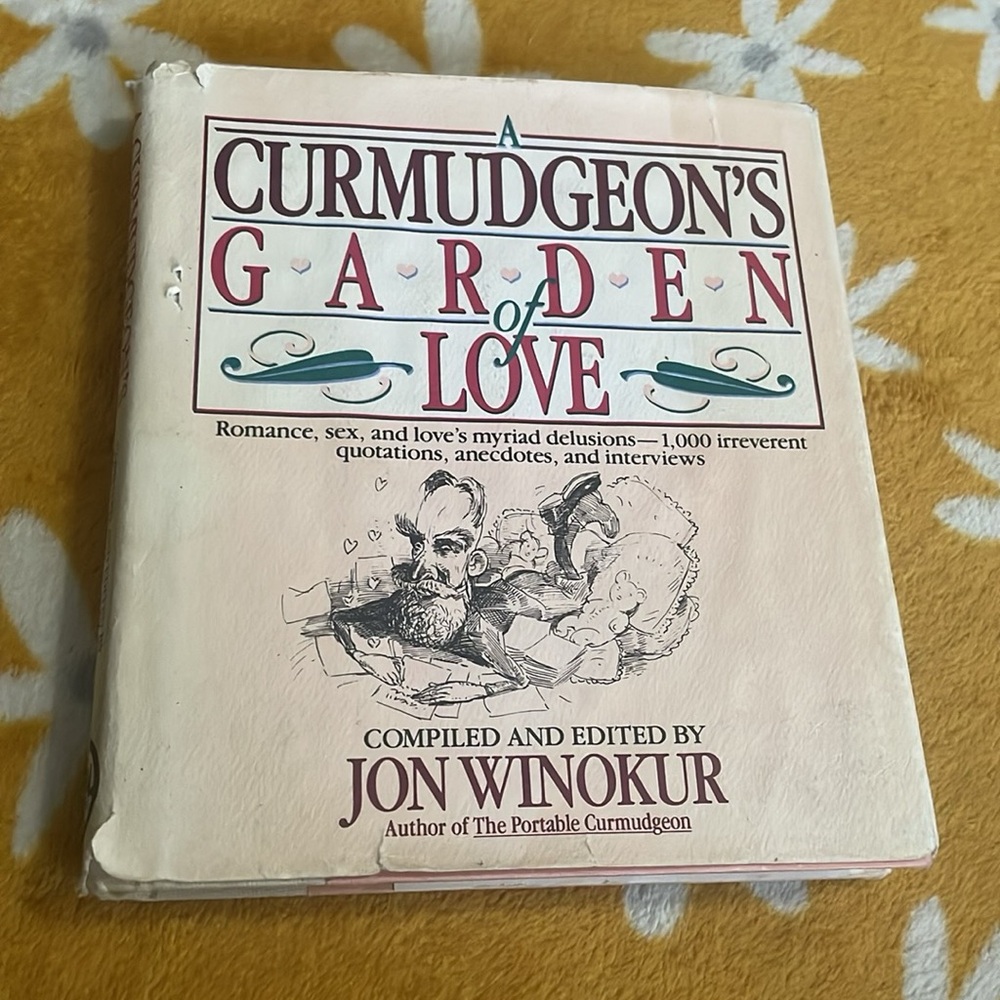 A Curmudgeon's Garden of Love - Jon Winokur Hardcover